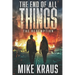 The End of All Things - Book 6: The Redemption: (An Epic Post-Apocalyptic Survival Series)