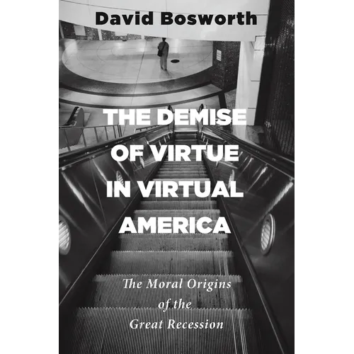 The Demise of Virtue in Virtual America