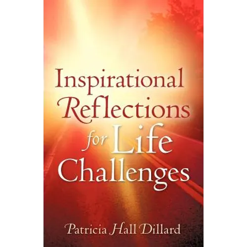 Inspirational Reflections For Life Challenges