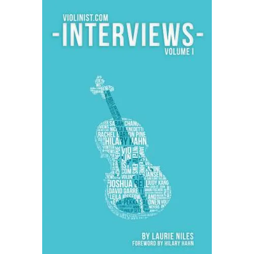 The Violinist.com Interviews: Volume 1