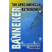 Banneker: The Afro-American Astronomer: The Afro-American Astronomer