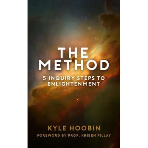 The Method: 5 Inquiry Steps To Enlightenment