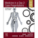 Medicine in a Day 2: Case Presentations: For Medical Exams, Finals, Ukmla and Foundation