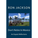 Don't Retire In Mexico: Here's Why
