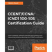Ccent/CCNA: ICND1 100-105 Certification Guide
