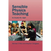 Sensible Physics Teaching