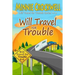 Will Travel for Trouble Series: Books 4-6