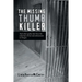 The Missing Thumb Killer: And Other Quirky Tales from the Early Days of Law and Enforcement in Oregon
