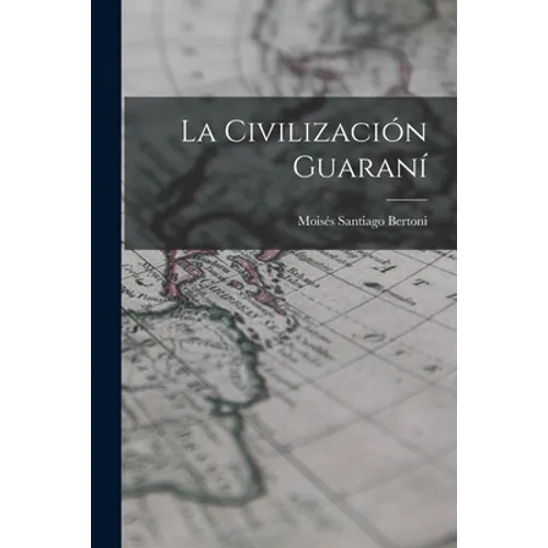 La civilización guaraní