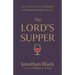 The Lord's Supper: Our Promised Place of Intimacy and Transformation with Jesus