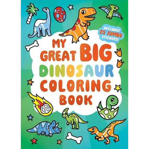 My Great Big Dinosaur Coloring Book