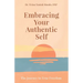 Embracing Your Authentic Self: The Journey to True Freedom-Silence Your Inner Critic, Love Your Flaws, Live Boldly