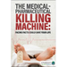 The Medical-Pharmaceutical Killing Machine: Facing Facts Could Save Your Life