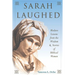 Sarah Laughed: Modern Lessons from the Wisdom and Stories of Biblical Women