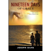 Nineteen Days of Grace: A Story of Love, Loss and the Gift of Eternal Life