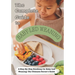The Complete Guide to Baby-Led Weaning