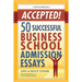 Accepted! 50 Successful Business School Admission Essays