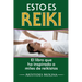 Esto es Reiki: El libro que ha inspirado a miles de reikistas