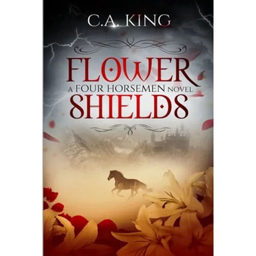 Flower Shields: A Four Horsemen Novel