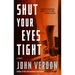 Shut Your Eyes Tight