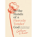 In the Hands of a Fiercely Tender God: 31 Days of Hope, Honesty, and Encouragement for the Sufferer