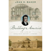 Building America: The Life of Benjamin Henry Latrobe