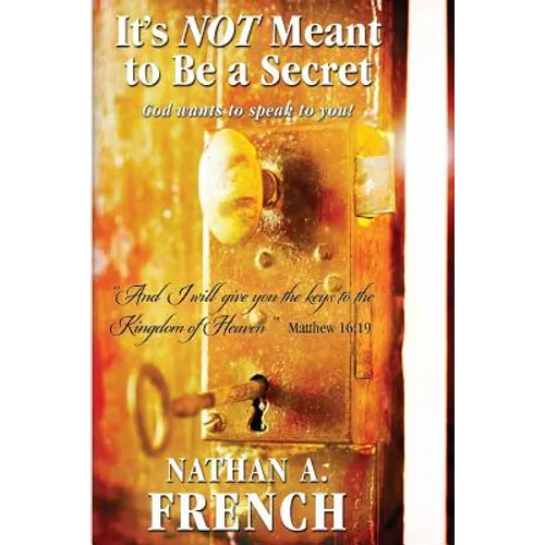 It's Not Meant To Be A Secret: God Wants To Speak To You