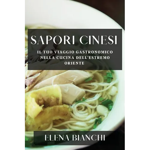 Sapori Cinesi: Il Tuo Viaggio Gastronomico nella Cucina dell'Estremo Oriente
