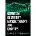 Quantum Geometry, Matrix Theory, and Gravity