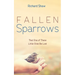 Fallen Sparrows: That One of These Little Ones Be Lost