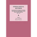Genealogical Records: Manuscript Entries of Births, Deaths and Marriages, Taken from Family Bibles 1581-1917