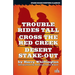 Trouble Rides Tall / Cross the Red Creek / Desert Stake-Out