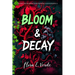 Bloom & Decay "The Plant That Was Meant to Save the World Is Now Destroying It: A Climate Fiction Biotech Disaster in a Dystopian World Where the Figh