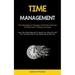 Time Management: Time Management Strategies And Positive Routines To Assist You In Tracking Your Goals (Learn The Habits Required To Double Your Outpu