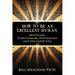 How To Be An Excellent Human: Mysticism, Evolutionary Psychology and the Good Life