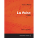 La Valse - A Score for Solo Piano (1920)