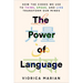 The Power of Language: How the Codes We Use to Think, Speak, and Live Transform Our Minds