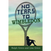 No Tears To Wimbledon