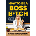 How to Be a Boss B*tch