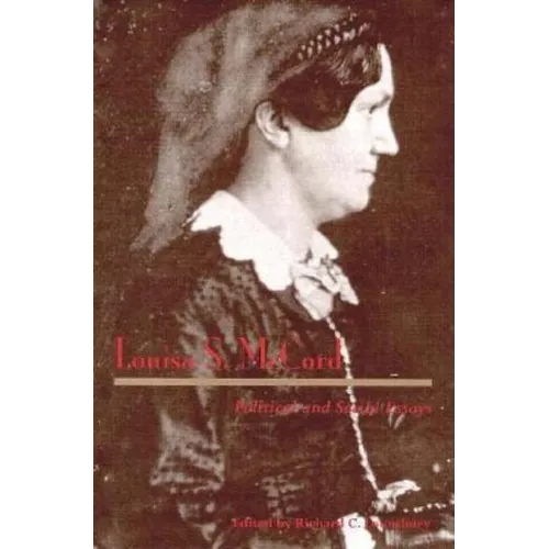 Louisa S. McCord: Political and Social Essays