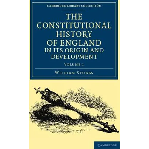 The Constitutional History of England, in Its Origin and Development - Volume 1