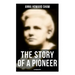 The Story of a Pioneer: Autobiography