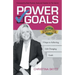 Power Goals: 9 Clear Steps to Achieve Life-Changing Goals