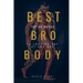 Best Bro Body