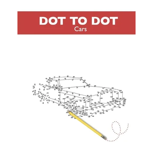 Dot to Dot - Cars: Dots to Connect - Car Automobile Drawing Supercar Drawings Book