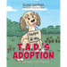 T.A.D.'s Adoption: The Adopted Dog's Big Day