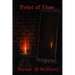 Point of View: A single story told through two different perspectives.
