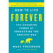 How to Live Forever: The Enduring Power of Connecting the Generations