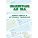 Inheriting an IRA: How to Create a Lifetime of Paychecks