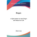 Biogen: A Speculation on the Origin and Nature of Life